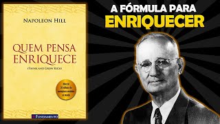 QUEM PENSA ENRIQUECE  Pense e Fique Rico  Napoleon Hill  RESUMO COMPLETO DO LIVRO [upl. by Noired]