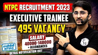 NTPC Recruitment 2023  Executive Trainee  495 Vacancy  Detail Notification Out [upl. by Aerol991]