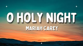 Mariah Carey  O Holy Night Lyrics [upl. by Euv654]