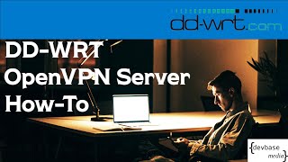 Set up an OpenVPN Server on your DDWRT Router [upl. by Ernaline]