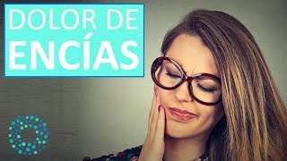 DOLOR DE ENCIAS – Como quitar dolor de encias [upl. by Amarillis]