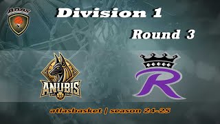 Atlasbasket  Div 1Round 3  ANUBIS BC vs THE ROYALS [upl. by Yelnahs457]