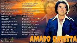 Amado Batista Seleção de Grandes Sucessos do Álbum de Amado Batista Amado Batista Só as Melhores [upl. by Bannasch]