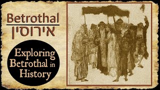 Hebrew Betrothal quotErusinquot  Exploring Betrothal in History [upl. by Azmuh]