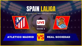 🔴 LaLiga Live Real Sociedad VS Atl Madrid 🔥 Spanish La Liga Live 🔥 LaLiga Livescore 🔥 LaLiga 🔥 [upl. by Violette844]