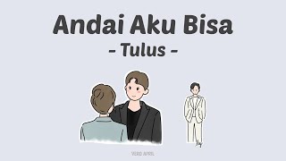 Tulus  Andai Aku Bisa Chrisye Cover  Lirik [upl. by Issi]