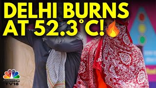 Delhi Temperature Hits An AllTime High Of 523 Degrees  Delhi Weather News  N18V [upl. by Alecram]