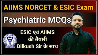 Psychiatry  Mental health Nursing Most Important MCQs for AIIMS NORCET and ESIC by Dil khush Sir [upl. by Wehtta]