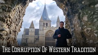 The Corruption Of Western Tradition [upl. by Biddy]