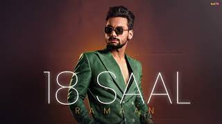 18 Saal  Ramaan  Latest Punjabi Songs 2024  New Punjabi Songs 2024 [upl. by Ashatan730]