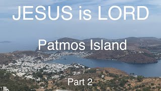 JESUS is LORD Patmos Island Part 2 by Betul Can [upl. by Latsirk]