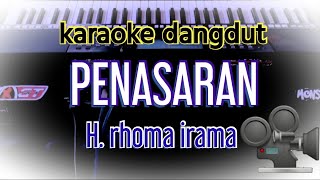 karaoke  PENASARAN  nada pria  H rhoma irama [upl. by Auohs]