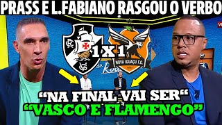 FERNANDO PRASS E LUIS FABIANO RASGARAM NO COMENTARIO VASCO VAI SER FINA NOTICIAS DO VASCO HOJE [upl. by Sevart587]