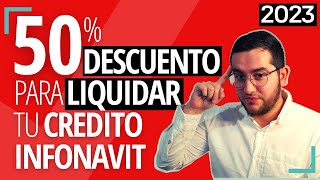 Infonavit te ofrece DESCUENTO por liquidar tu crédito anticipadamente ¿Cómo saber si aplico [upl. by Navert]