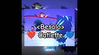 ¡Besalo ❤️ Catlette 💙  Mi Ship Favorito  music love capcutpro pjmasks catlette [upl. by Yenhoj]