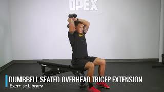 Dumbbell Seated Overhead Tricep Extension  OPEX Exercise Library [upl. by Erbua]