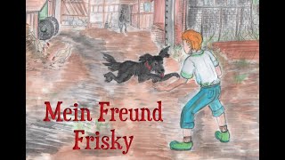 Mein Freund Frisky  Video für Kinder ca 20 Minuten [upl. by Betta]