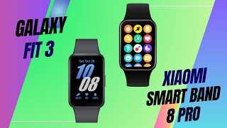 Samsung Galaxy Fit 3 Vs Xiaomi Smart Band 8 Pro [upl. by Tichonn]