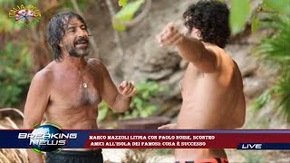 Marco Mazzoli litiga con Paolo Noise scontro amici allIsola dei Famosi cosa è successo [upl. by Vanni]