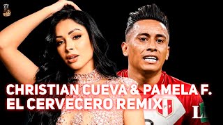 🍺CHRISTIAN CUEVA FT PAMELA FRANCO  EL CERVECERO REMIX [upl. by Enilaf630]