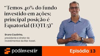 Bruno Coutinho da Mar Asset por que o gestor dos gestores tem 40 do fundo investido em ações [upl. by Cindee]