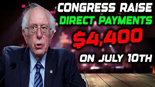 CONGRESS RAISES  4400 DIRECT INCREASE COMING ON JULY 10TH  LOW INCOME SOCIAL SECURITY INCLUDED [upl. by Zinah]