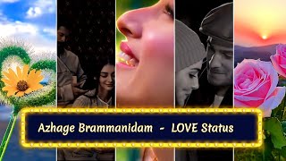 💞azhage brammanidam💞 song whatsapp status full screenshorts punithavelcreation lovestatus [upl. by Damiani821]