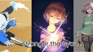 Stronger than you  Trio Sans Chara Frisk [upl. by Ynolem]