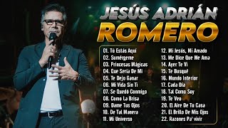 Las Mejores Canciones de Jesús Adrián Romero  Música Cristiana de Adoración y Fe Inolvidable🎵 LETRA [upl. by Phil]