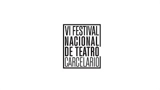 VI Festival Nacional de Teatro Carcelario [upl. by Georgie447]