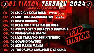 DJ TIKTOK TERBARU 2024 🎵 DJ CIS CIS FAJA SEKALI X DOLA DOLA 🎵 DJ KENANGAN VIRAL TIKTOK [upl. by Graniela321]