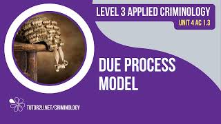 Due Process Model  WJEC Criminology  Unit 4  AC 13 Revision [upl. by Evangeline]