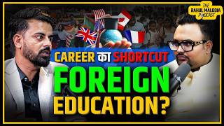 Foreign Degrees vs Indian Opportunities Ft Amar Bahada  The Rahul Malodia Podcast [upl. by Eisen]