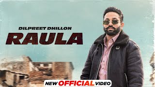 Raula  Dilpreet Dhillon ft Kiran Brar Official Video  Desi Crew  Balkar  Latest Punjabi Songs [upl. by Philip]