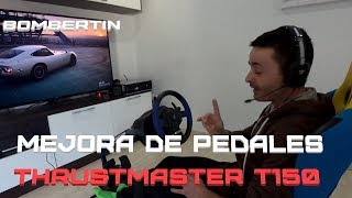 GT SPORT  MEJORA DE PEDALES THRUSTMASTER T150  BOMBERTIN [upl. by Gaven]