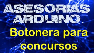 Asesorias de Arduino  004 botonera concurso [upl. by Rhonda]