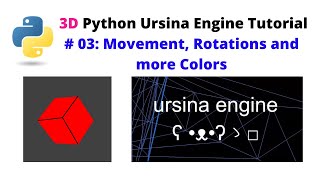 Ursina Engine – 3D Python Game Engine Tutorial  03 Movement Rotations and More Colors [upl. by Jody283]