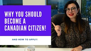 5 REASONS WHY YOU SHOULD BECOME A CANADIAN CITIZEN AND HOW TO APPLY [upl. by Wehttan]