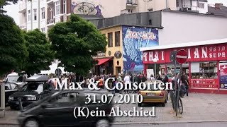 2010 Max amp Consorten Hamburg k ein Abschied [upl. by Adnilec]