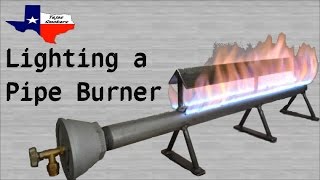 Lighting a Pipe Burner [upl. by Kra]