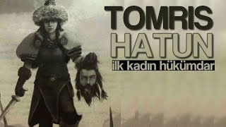 TARİHİN EN İYİ İNTİKAMI  İLK KADIN HÜKÜMDAR TOMRİS HATUN [upl. by Alac]