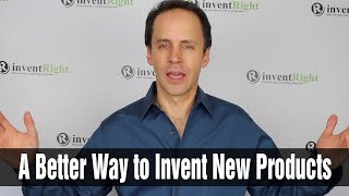 A Better Way to Invent New Products [upl. by Lotz]