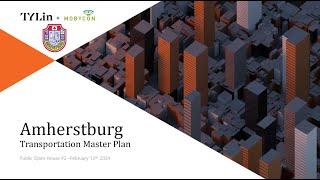 Amherstburg Transportation Master Plan Phase 2 Presentation [upl. by Brooking]