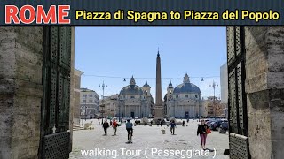 ROME Italy  Piazza di Spagna to Piazza del Popolo  Walking Tour Passeggiata  Italia [upl. by Enutrof812]