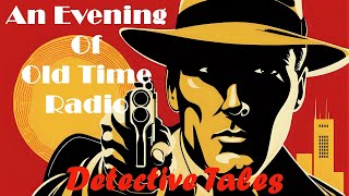 All Night Old Time Radio Shows  Detective Tales  Classic OTR Mystery Shows  9 Hours [upl. by Claudio187]