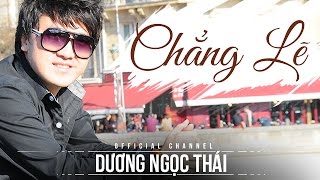 Chẵng lẽ  Dương Ngọc Thái [upl. by Chrystal63]