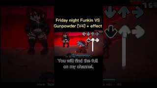 Friday night Funkin VS Gunpowder V4  effect fnf frdaynightfunkinmod [upl. by Arodoeht590]