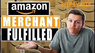 Amazon Merchant Fulfilled Explained step by step [upl. by Fara483]