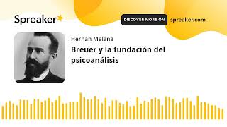 Breuer y la fundación del psicoanálisis [upl. by Ettenan]