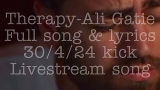 Therapy Ali Gatie 30424 kick live full song amp lyrics [upl. by Stanway]